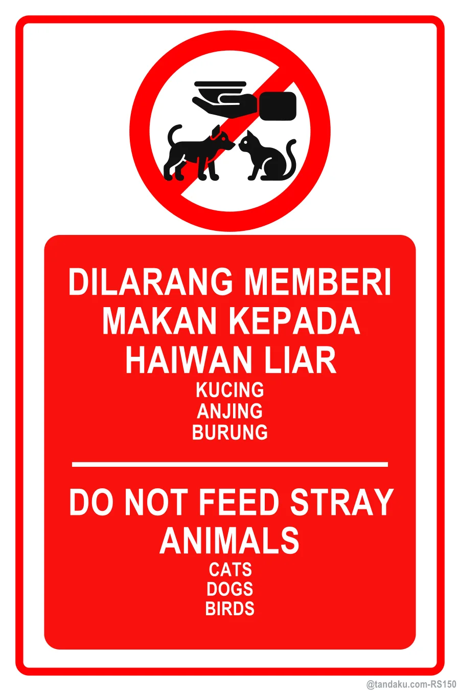 DO NOT FEED STRAY ANIMALS — BM + EN