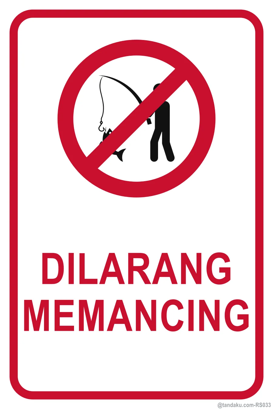 NO FISHING — Bahasa Malaysia