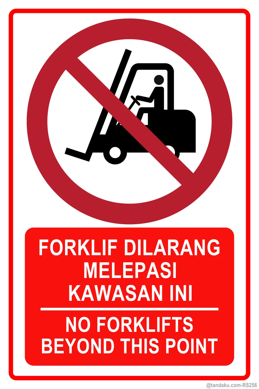 NO FORKLIFTS BEYOND THIS POINT — BM + EN