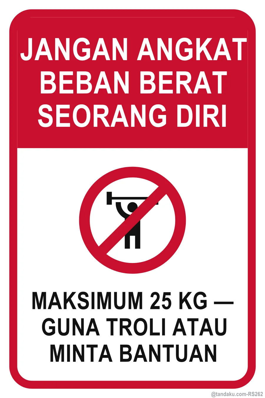 DO NOT LIFT HEAVY LOADS ALONE — Bahasa Malaysia