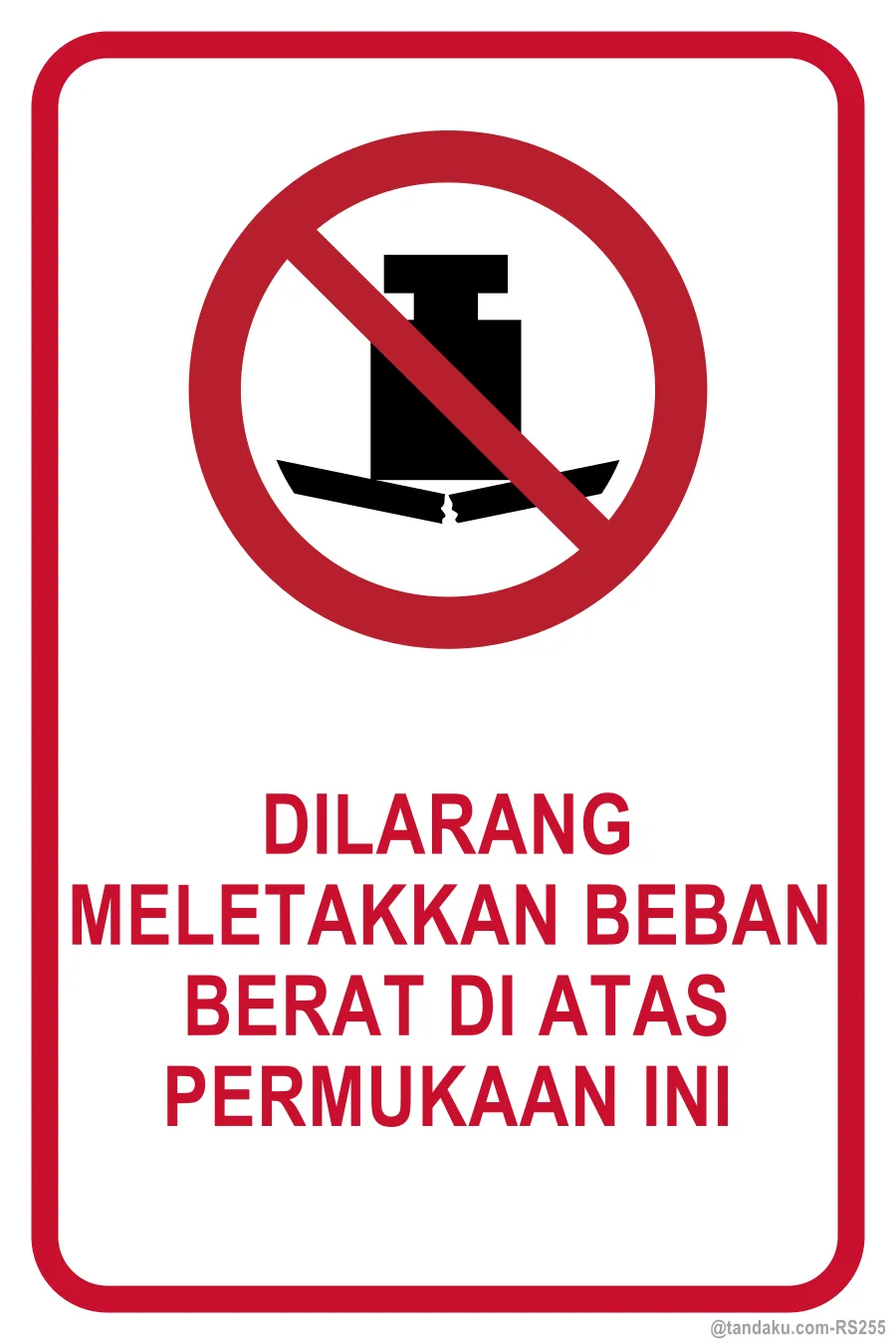 NO HEAVY LOADS ON THIS SURFACE — Bahasa Malaysia