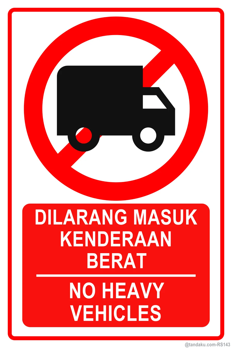 NO HEAVY VEHICLES — BM + EN