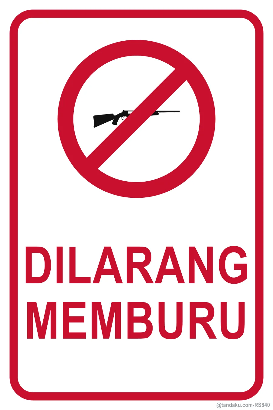 NO HUNTING — Bahasa Malaysia