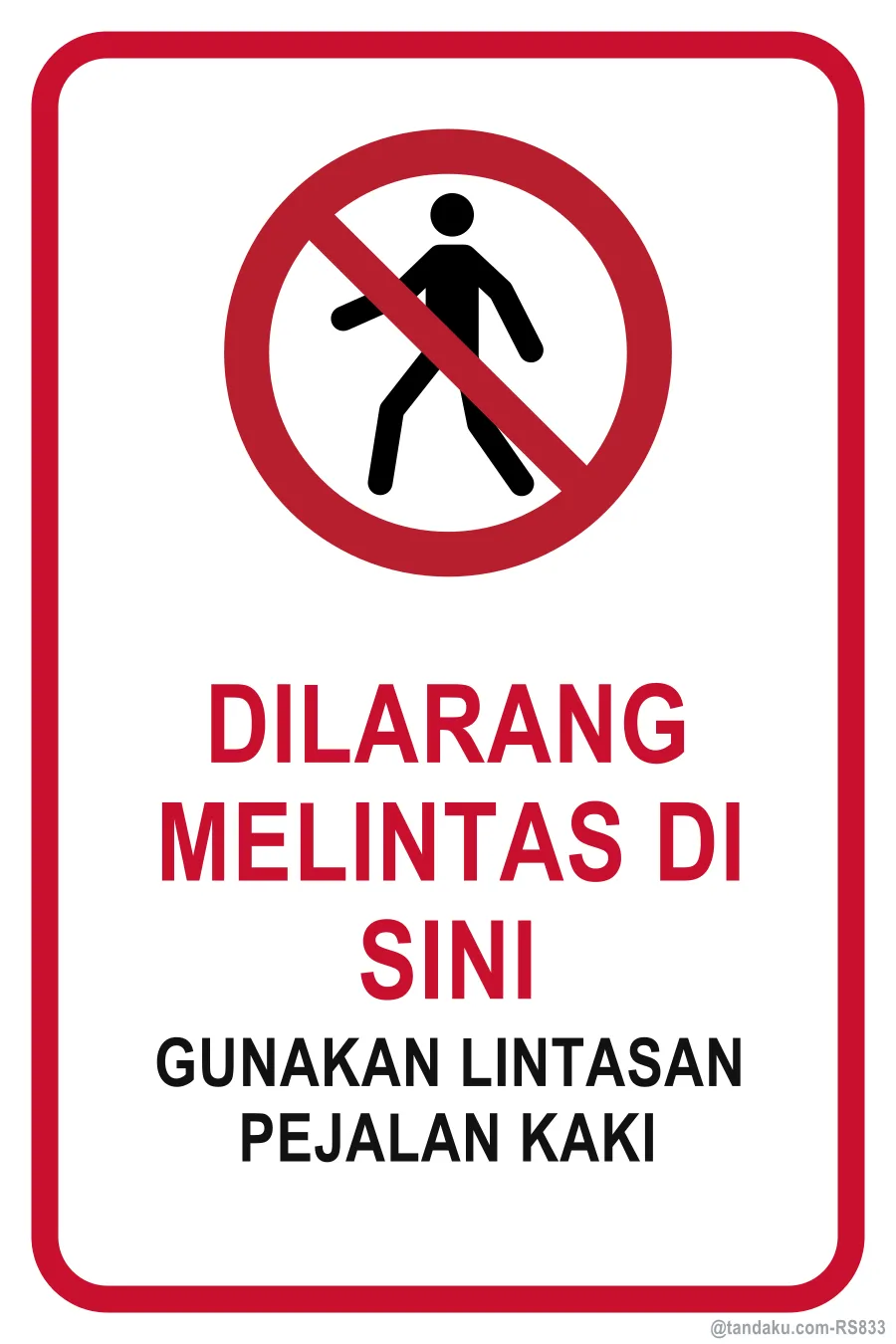 No Jaywalking — Bahasa Malaysia
