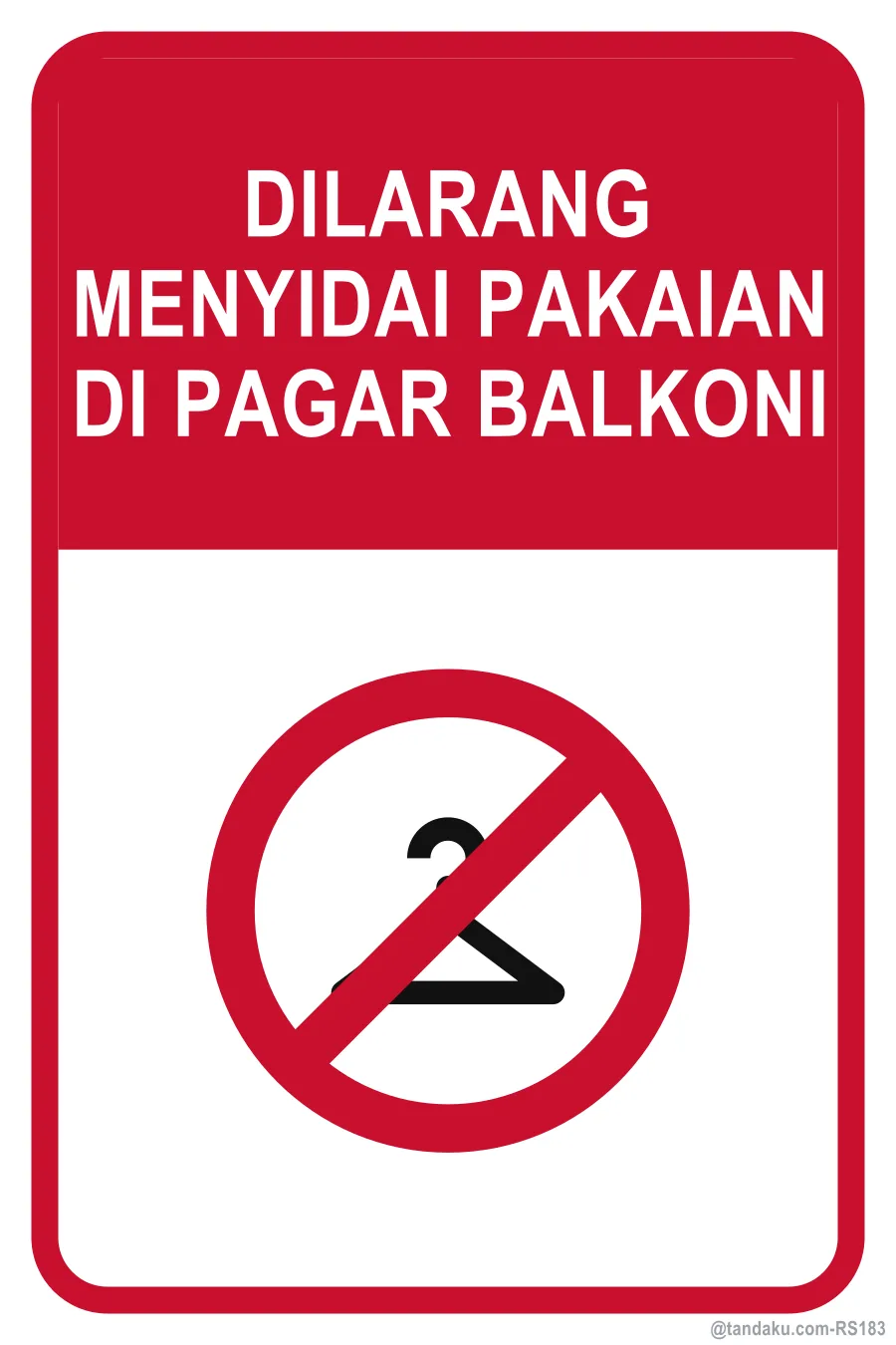 NO HANGING OF LAUNDRY ON BALCONY RAILINGS — Bahasa Malaysia