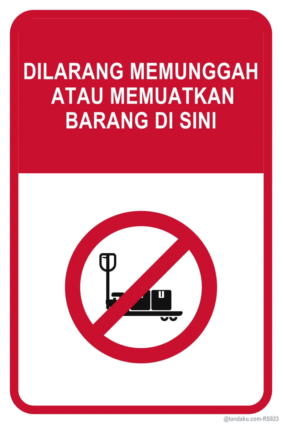 NO LOADING OR UNLOADING HERE — Bahasa Malaysia