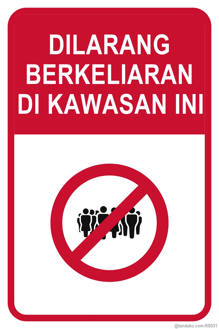 NO LOITERING — Bahasa Malaysia