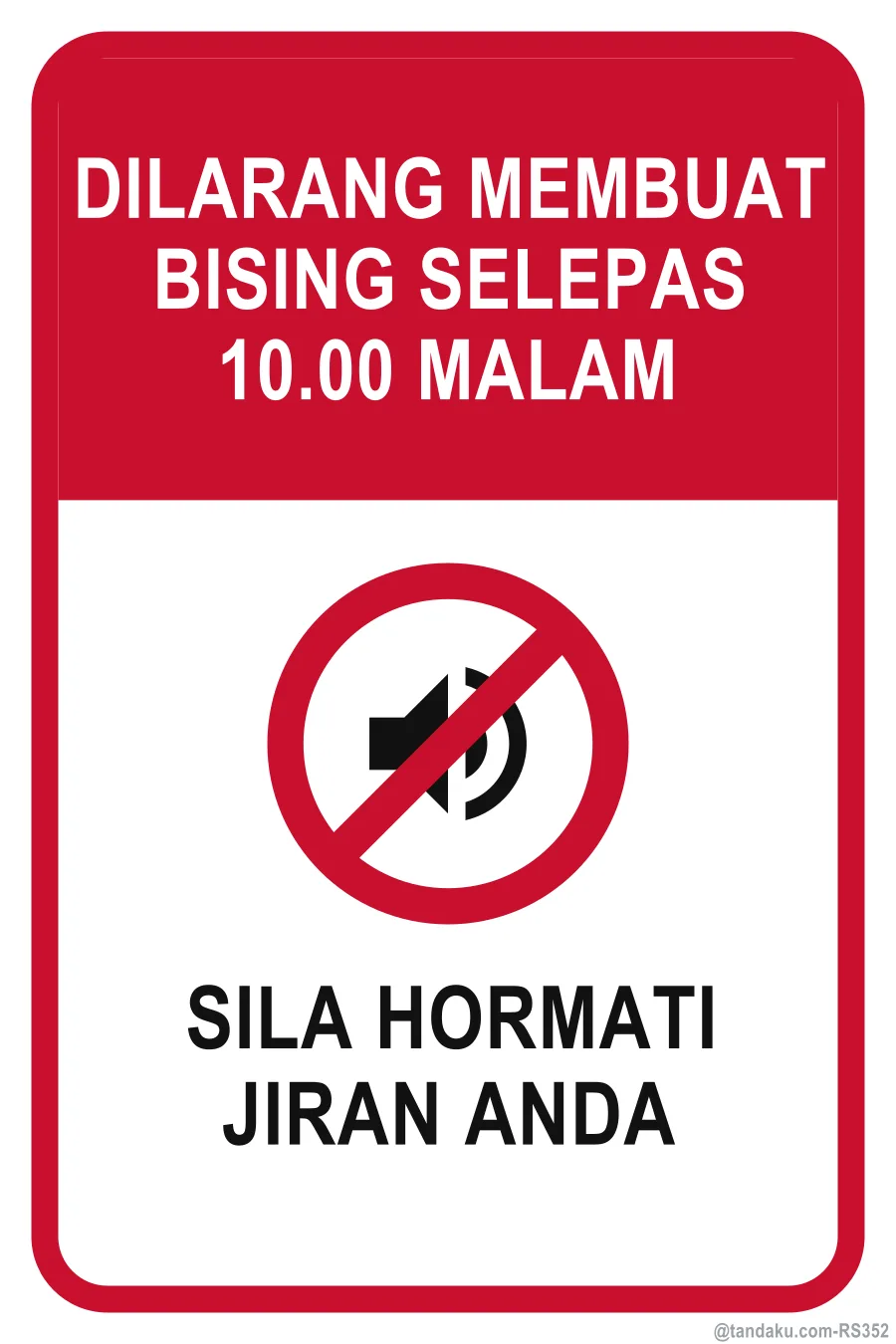 NO LOUD NOISE AFTER 10.00 PM — Bahasa Malaysia
