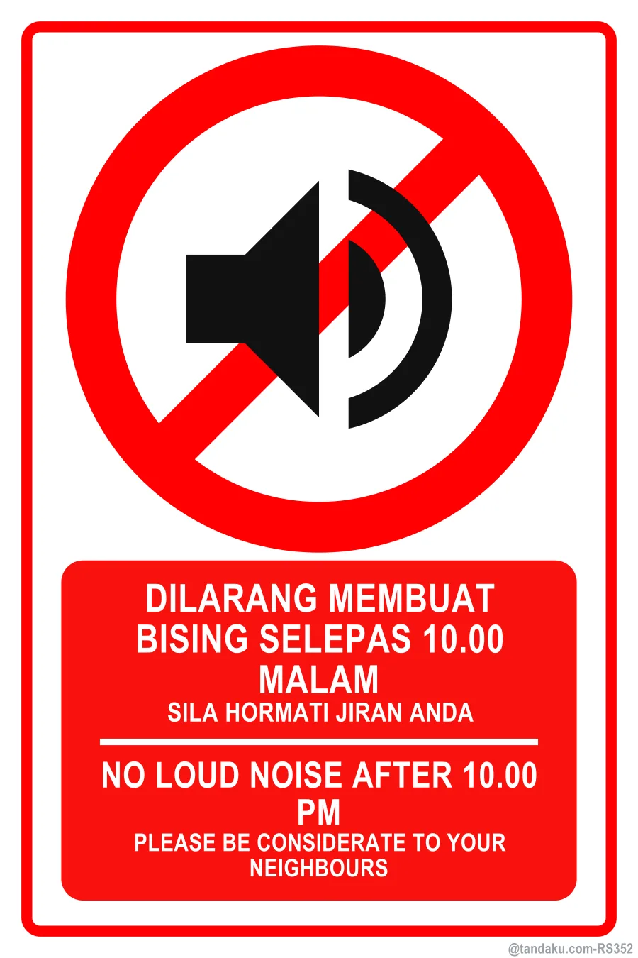 NO LOUD NOISE AFTER 10.00 PM — BM + EN