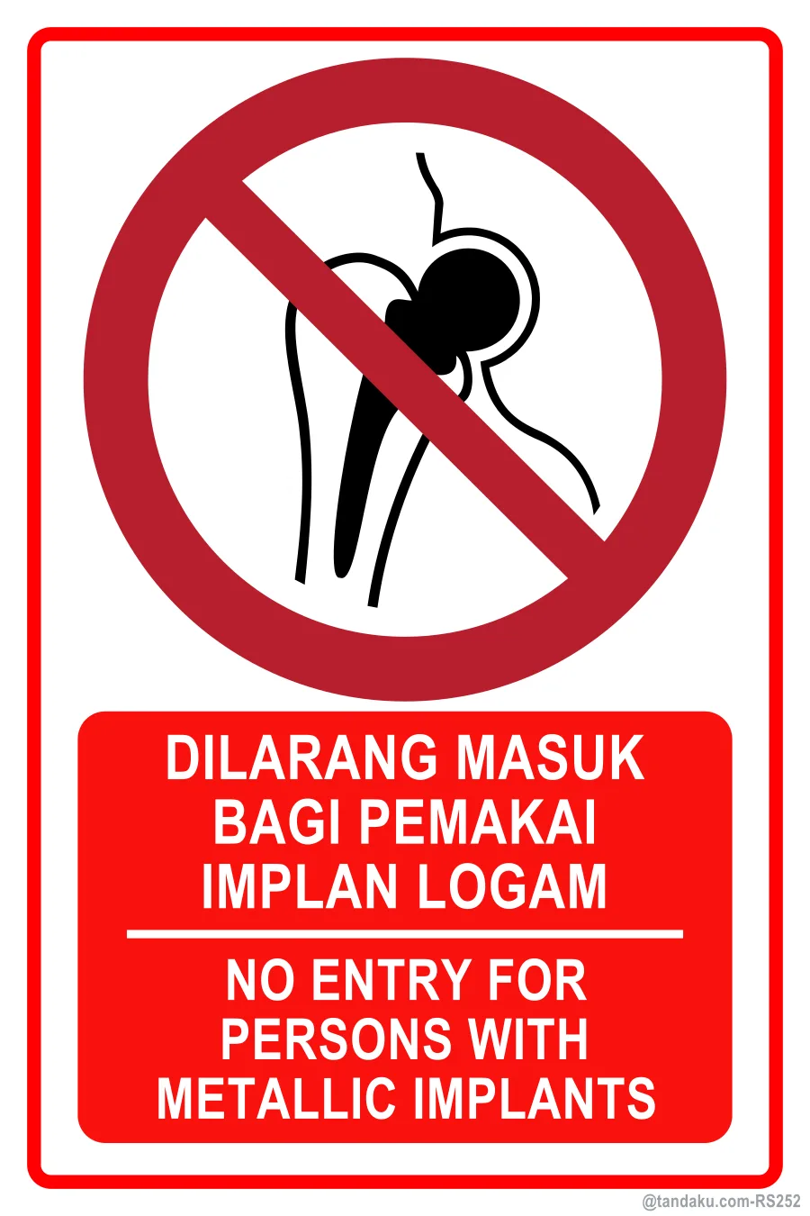 NO ENTRY FOR PERSONS WITH METALLIC IMPLANTS — BM + EN