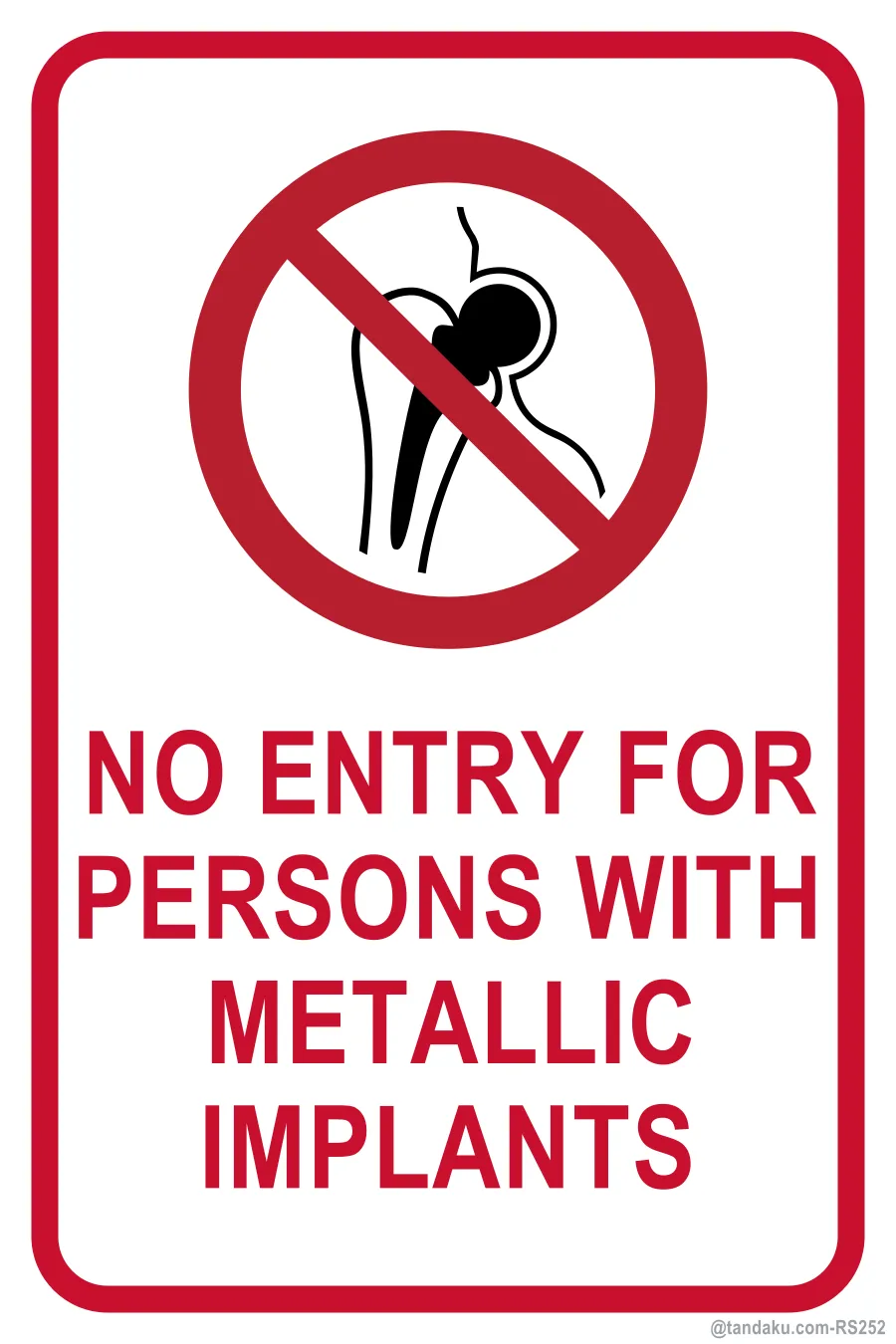 NO ENTRY FOR PERSONS WITH METALLIC IMPLANTS — English