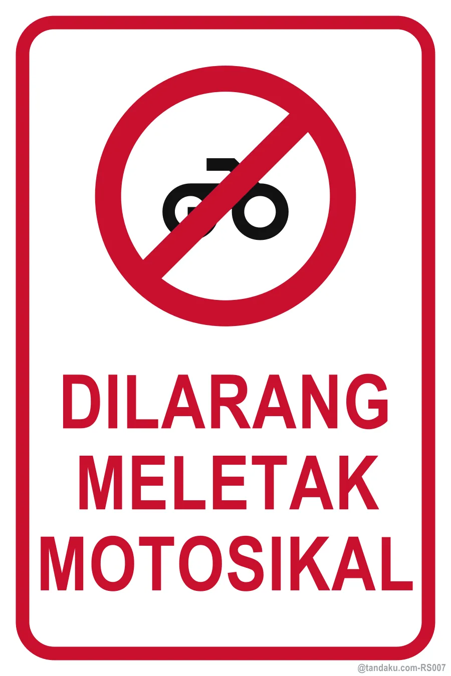 NO MOTORCYCLE PARKING — Bahasa Malaysia