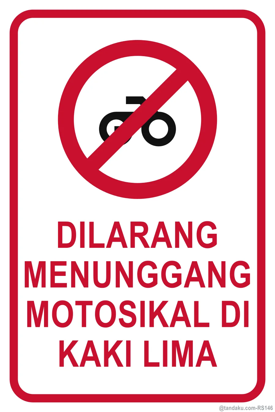 NO MOTORCYCLES ON WALKWAY — Bahasa Malaysia