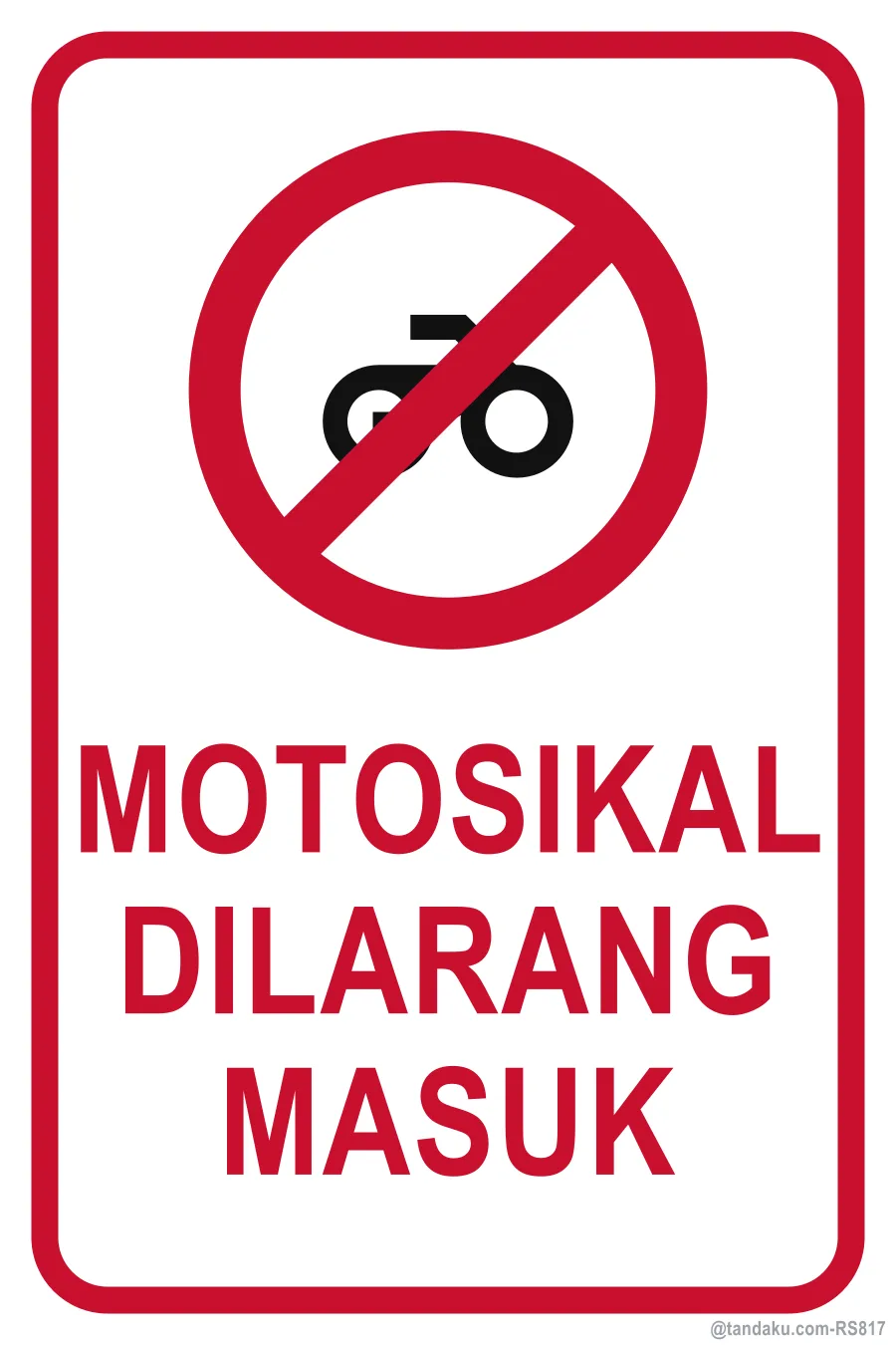 No Motorcycles — Bahasa Malaysia