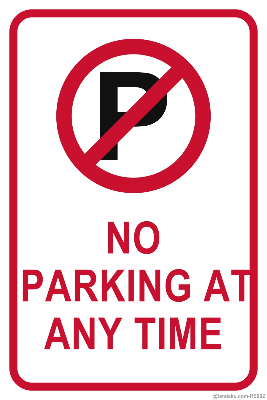 NO PARKING AT ANY TIME — English