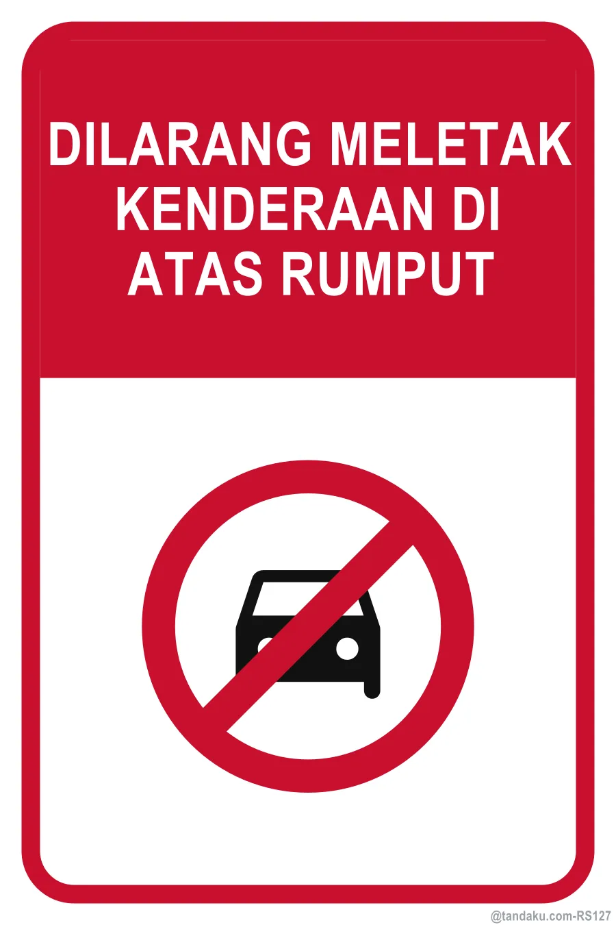 DO NOT PARK ON GRASS — Bahasa Malaysia