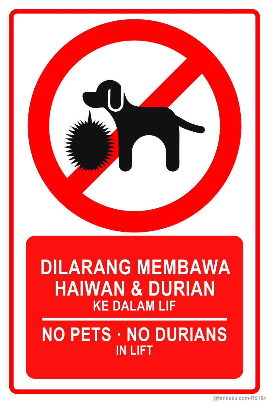NO PETS · NO DURIANS — BM + EN