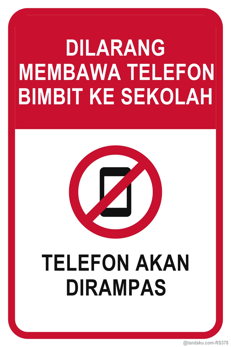 NO MOBILE PHONES IN SCHOOL — Bahasa Malaysia