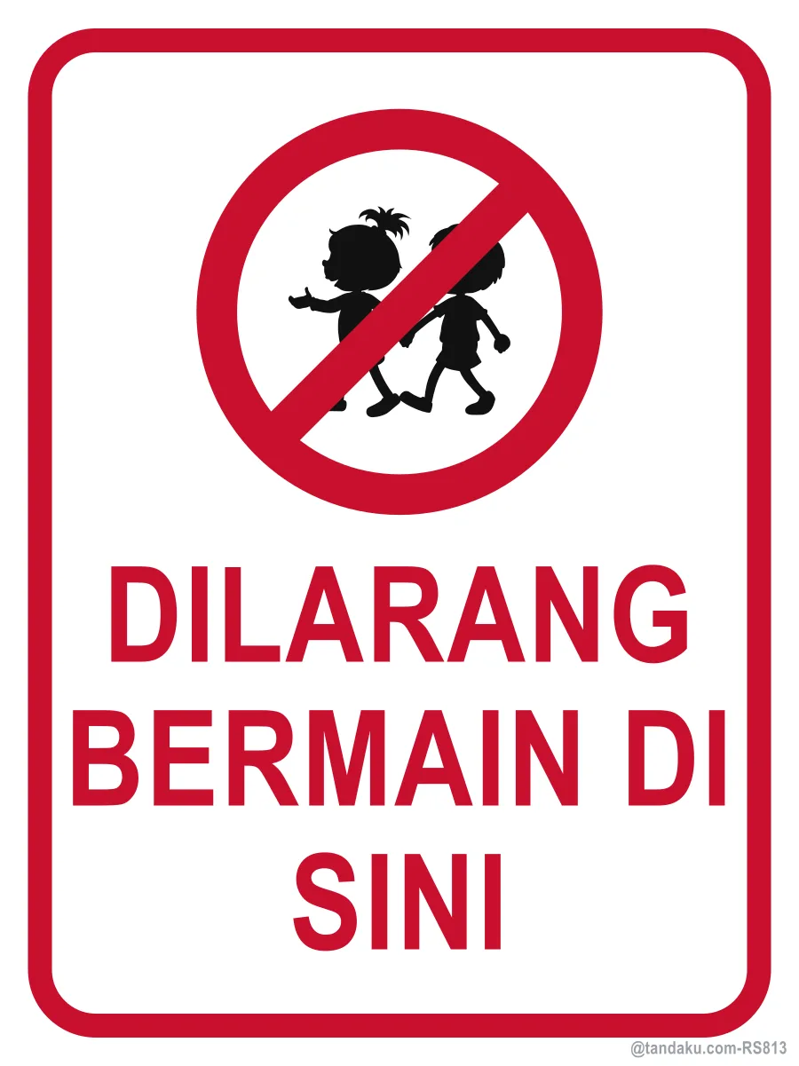 No Playing Here — Bahasa Malaysia