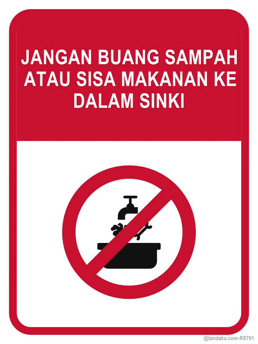DO NOT THROW RUBBISH OR FOOD WASTE INTO THE SINK — Bahasa Malaysia