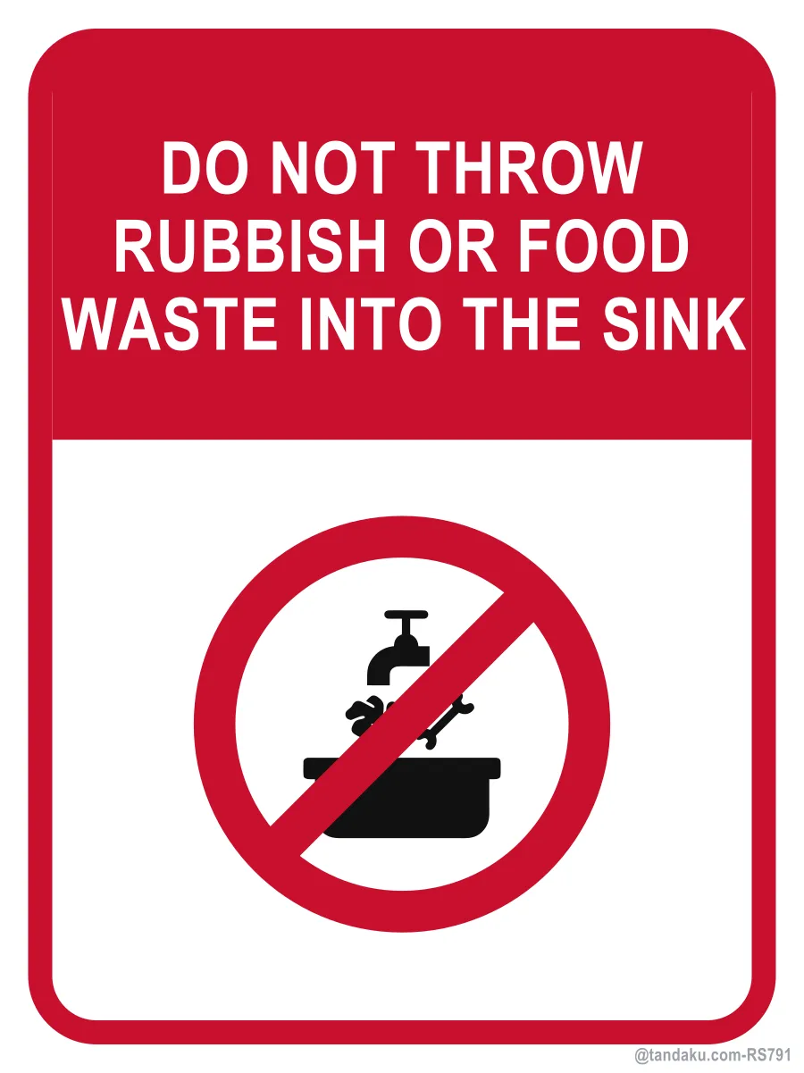 DO NOT THROW RUBBISH OR FOOD WASTE INTO THE SINK — English