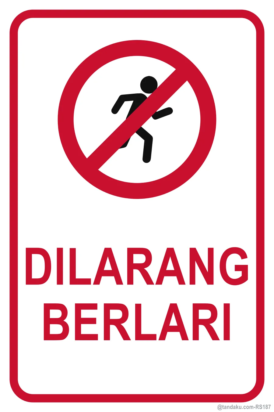 NO RUNNING — Bahasa Malaysia