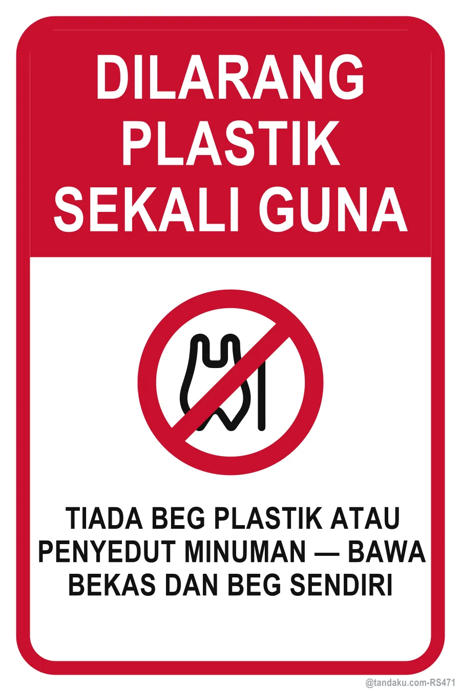 NO SINGLE-USE PLASTIC — Bahasa Malaysia