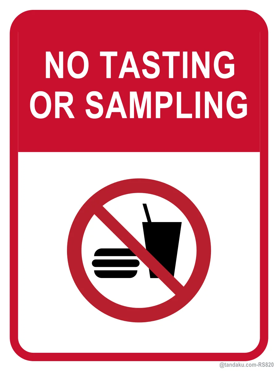 NO TASTING OR SAMPLING — English