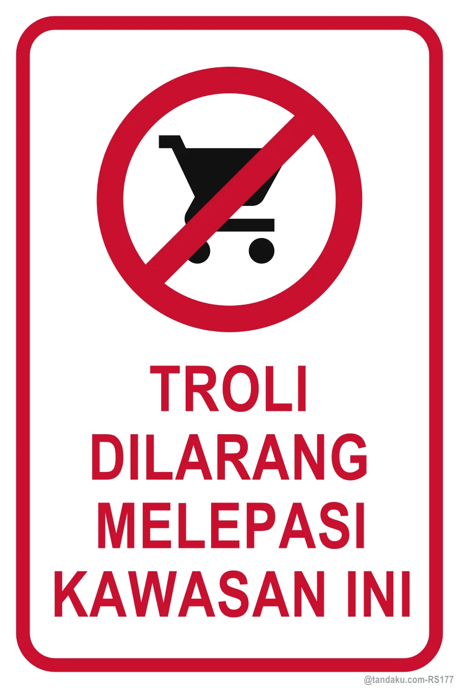 NO TROLLEYS BEYOND THIS POINT — Bahasa Malaysia