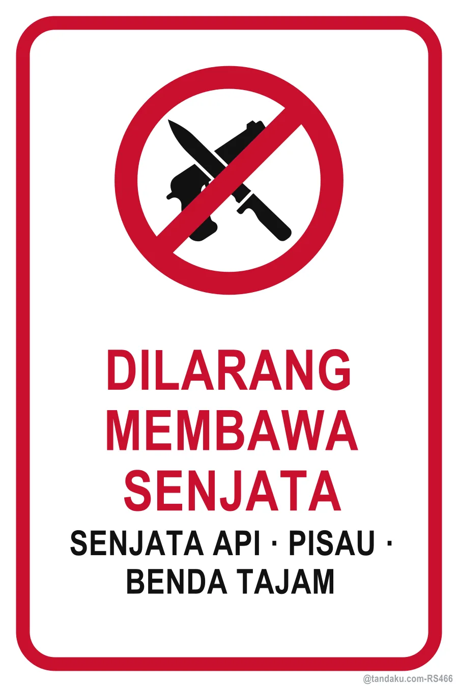 NO WEAPONS ALLOWED — Bahasa Malaysia