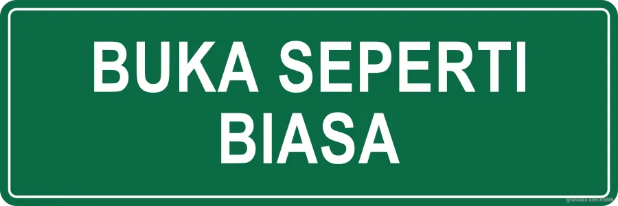 OPEN AS USUAL — Bahasa Malaysia