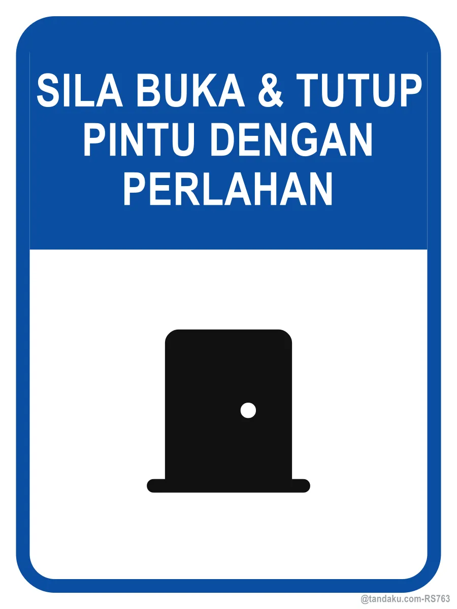 PLEASE OPEN & CLOSE THE DOOR GENTLY — Bahasa Malaysia