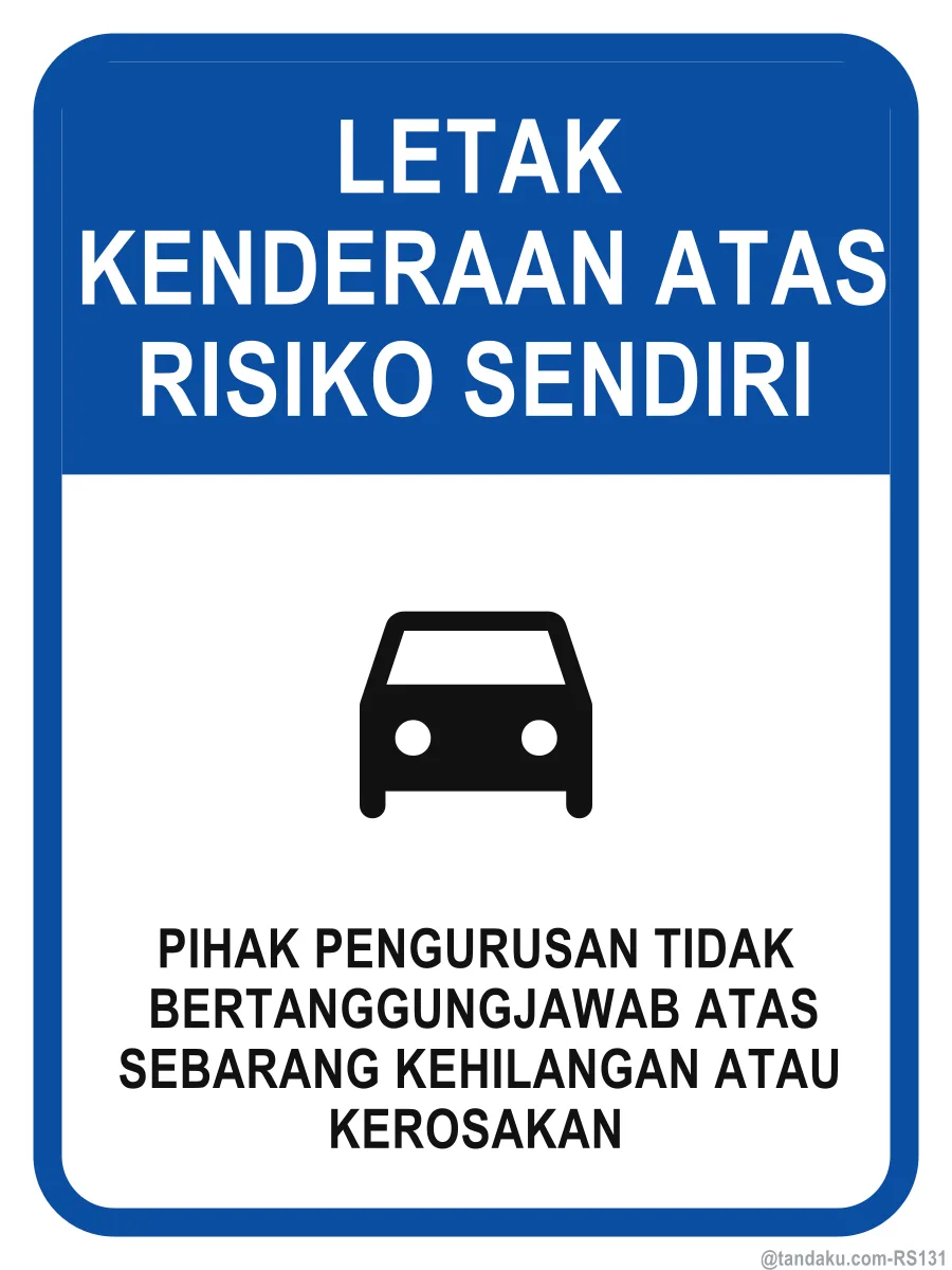 PARK AT YOUR OWN RISK — Bahasa Malaysia