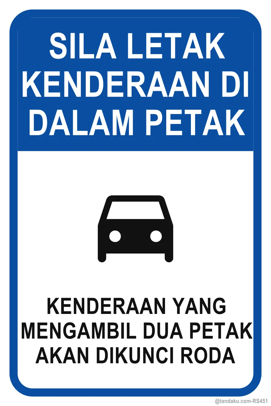 PLEASE PARK WITHIN THE BAY LINES — Bahasa Malaysia