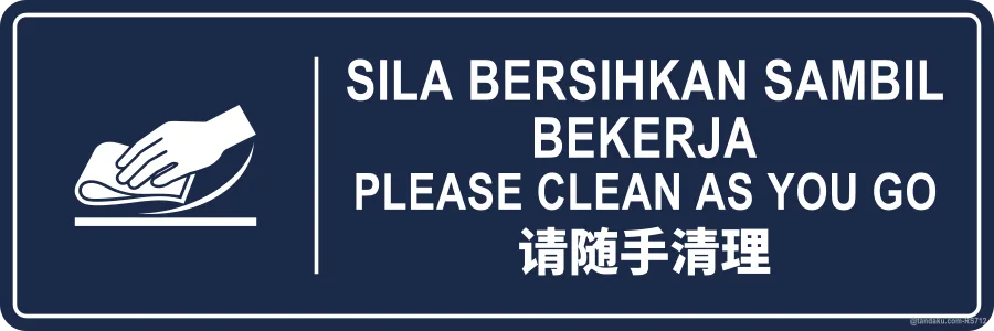 Please Clean As You Go — BM + EN + 中文