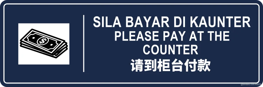 PLEASE PAY AT THE COUNTER — BM + EN + 中文