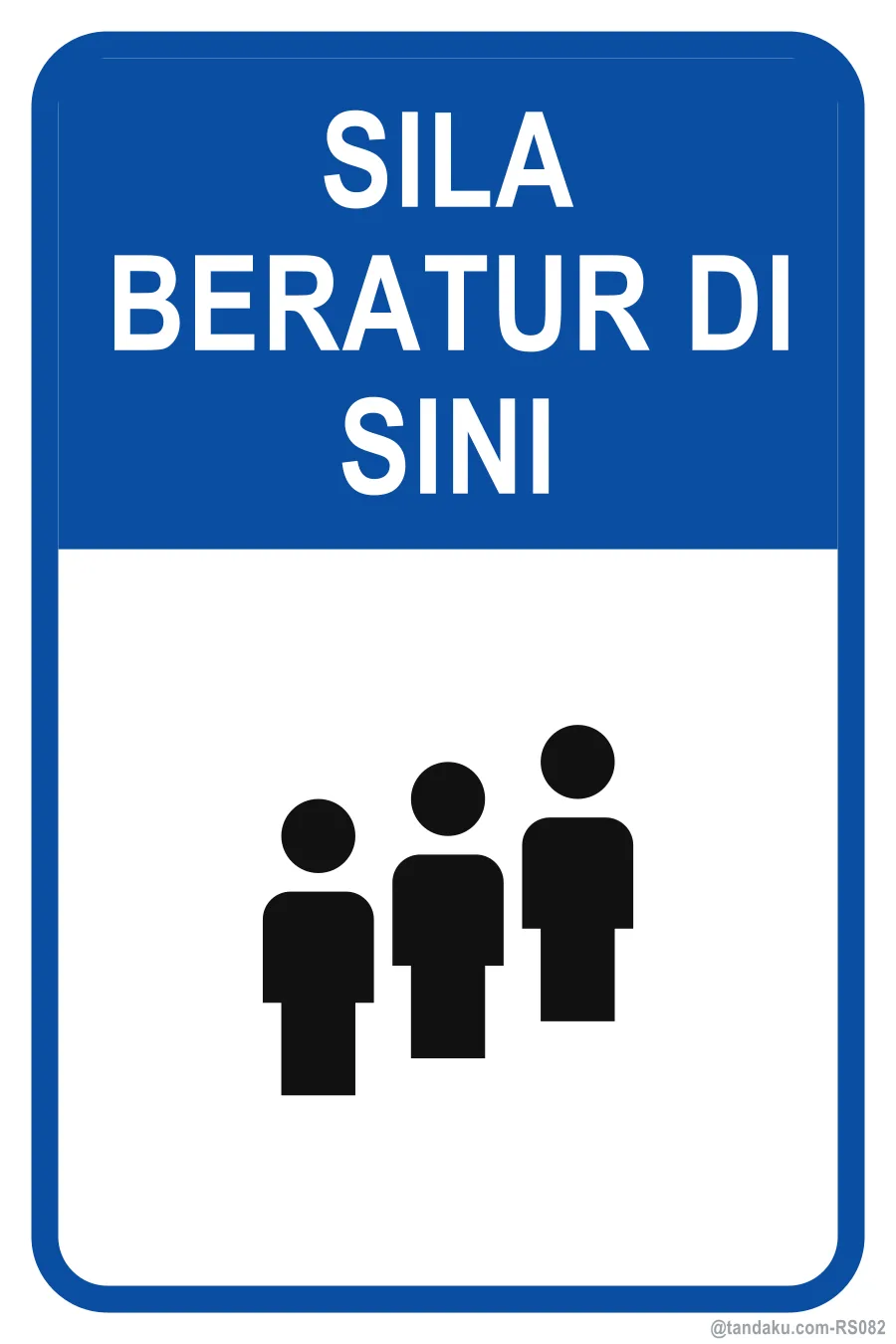 PLEASE QUEUE HERE — Bahasa Malaysia