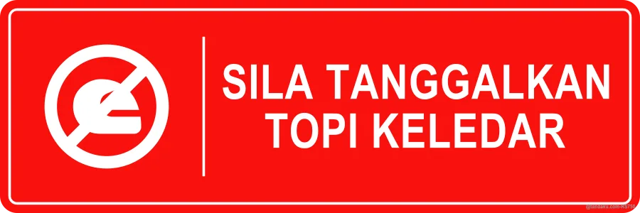 PLEASE REMOVE YOUR HELMET — Bahasa Malaysia