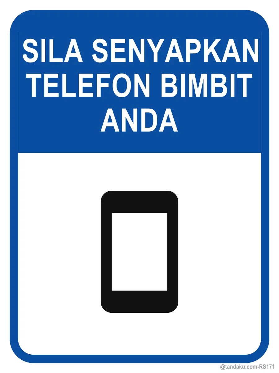 PLEASE SILENCE YOUR MOBILE PHONE — Bahasa Malaysia