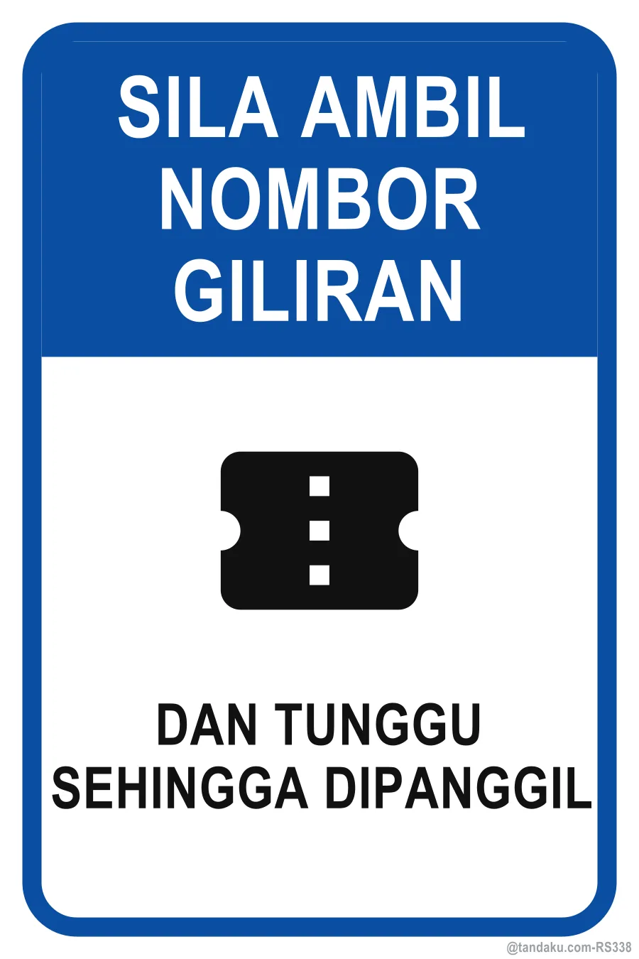 PLEASE TAKE A QUEUE NUMBER — Bahasa Malaysia