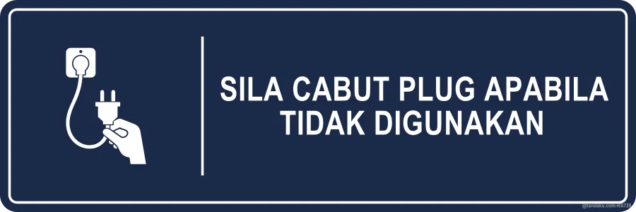 PLEASE UNPLUG WHEN NOT IN USE — Bahasa Malaysia