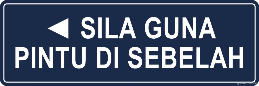 ◄ PLEASE USE THE OTHER DOOR — Bahasa Malaysia
