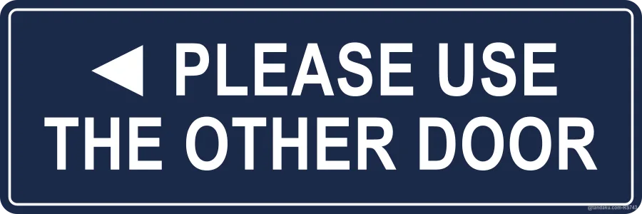 ◄ PLEASE USE THE OTHER DOOR — English
