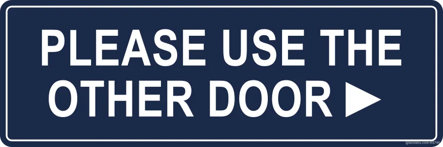 PLEASE USE THE OTHER DOOR ► — English