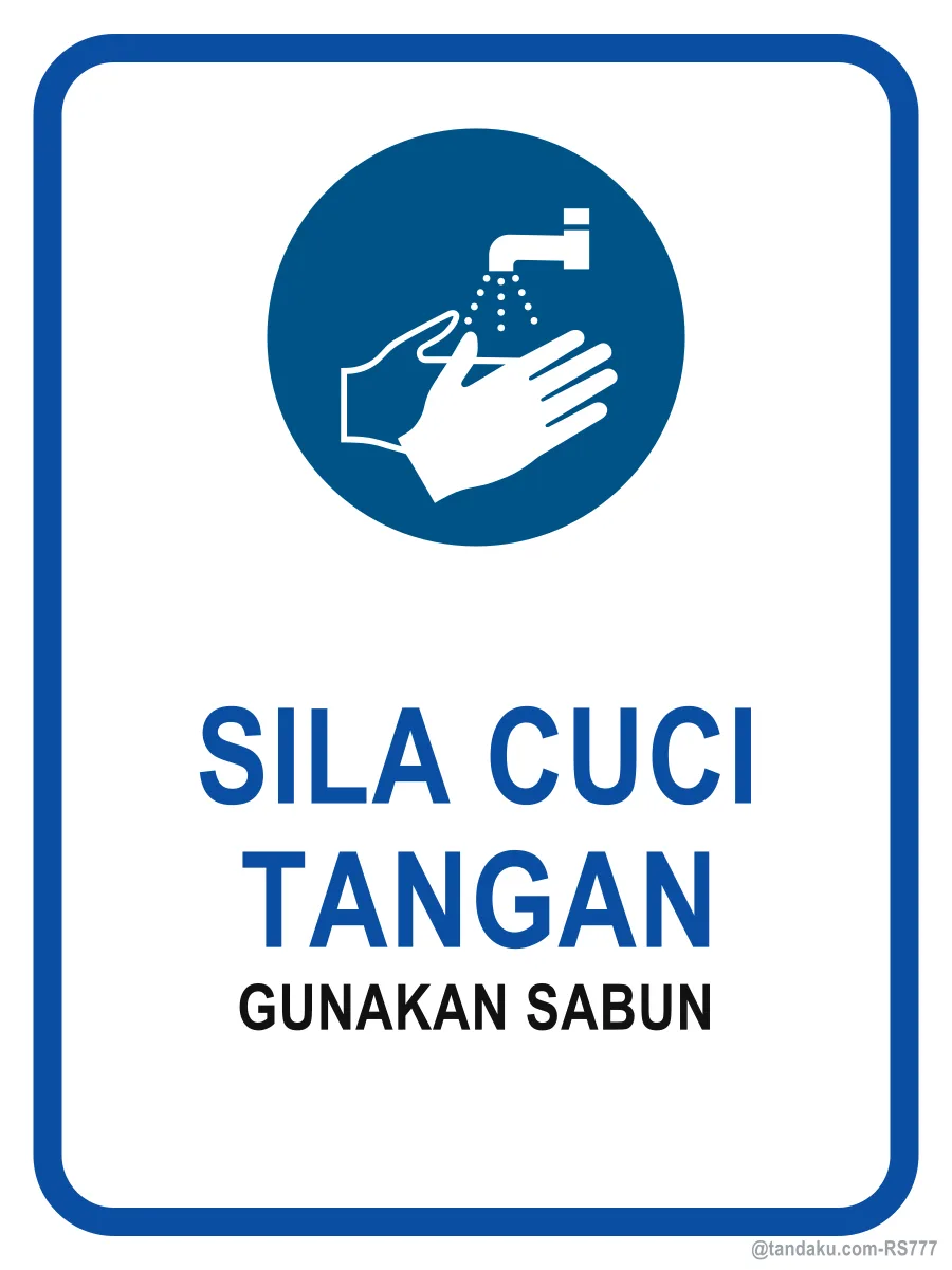 PLEASE WASH YOUR HANDS — Bahasa Malaysia