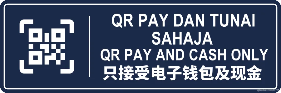 QR PAY AND CASH ONLY — BM + EN + 中文