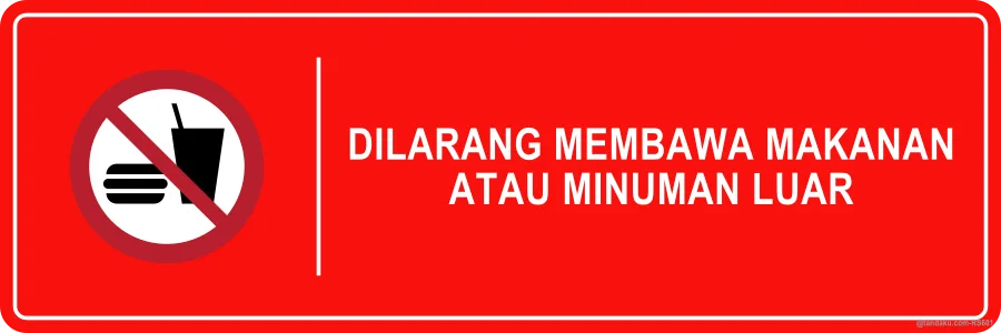 NO OUTSIDE FOOD OR DRINKS — Bahasa Malaysia
