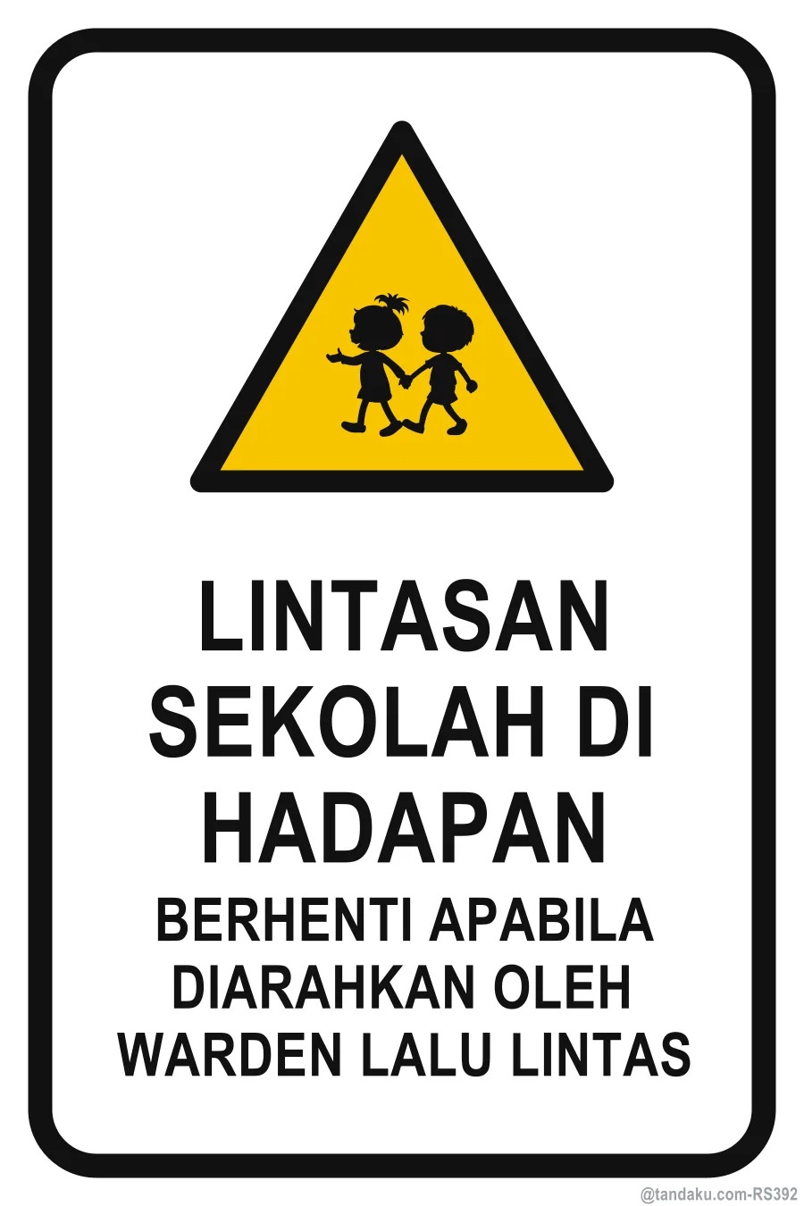 SCHOOL CROSSING AHEAD — Bahasa Malaysia