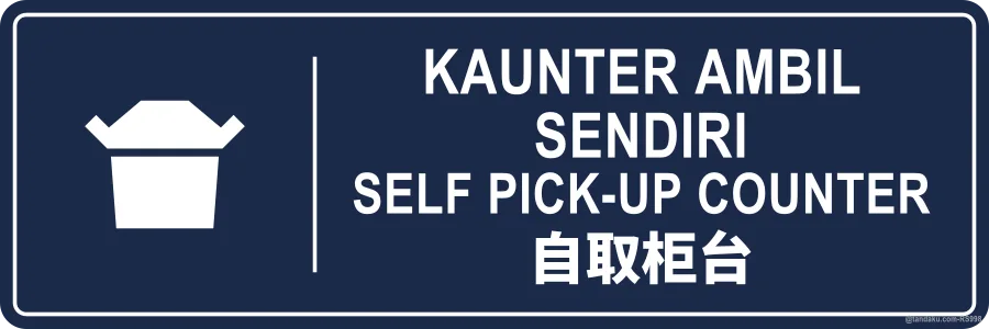 SELF PICK-UP COUNTER — BM + EN + 中文