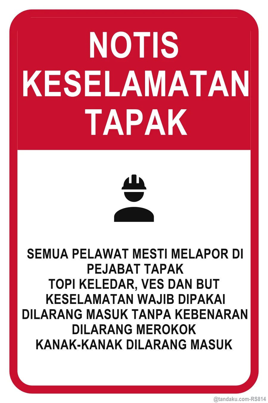 SITE SAFETY NOTICE — Bahasa Malaysia